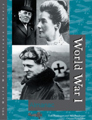 World War I Almanac By Sara Pendergast