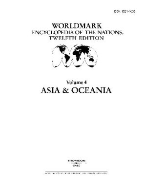 Worldmark Encyclopedia of the Nations. Asia and Oceania Volume 4 By Thomson Gale