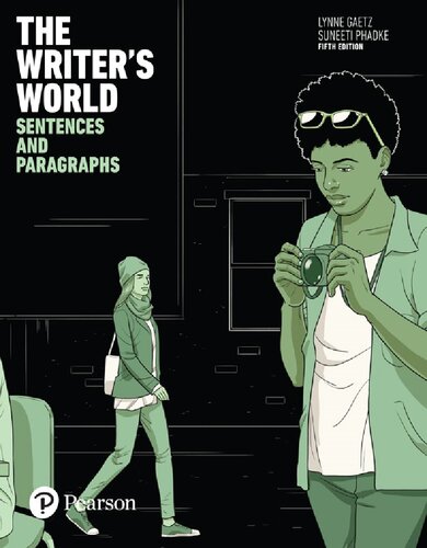 Writer's World, The: Sentences and Paragraphs - Lynne Gaetz, Suneeti Phadke