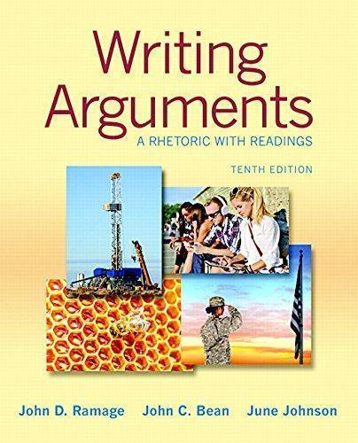 Writing Arguments A Rhetoric With Readings 10Th Edition