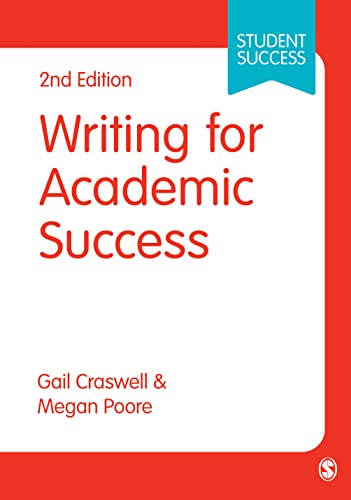 Writing for Academic Success by Gail Craswell, Megan Poore
