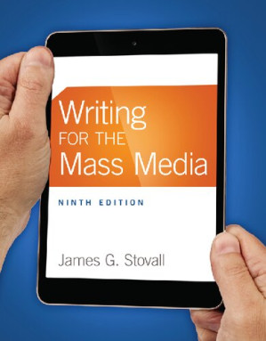 Writing for the Mass Media (9th Edition) - James G. Stovall
