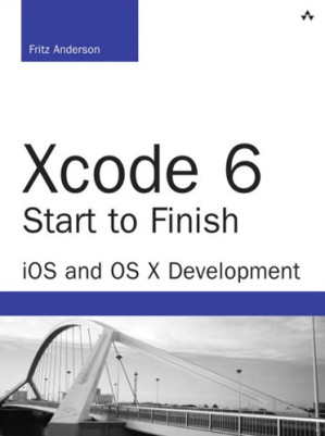 Xcode 6 start to finish: iOS and OS X development - Addison-Wesley.;Anderson, Fritz
