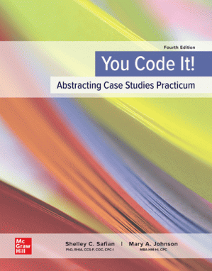 You Code It! Abstracting Case Studies Practicum, 4th Edition By Shelley C. Safian, Mary A. Johnson