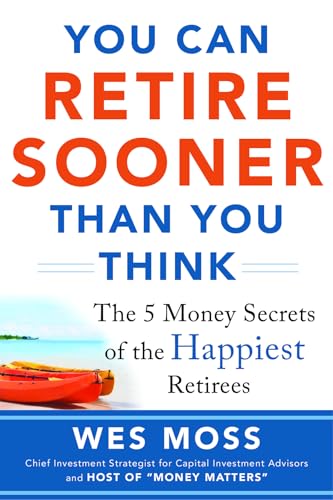 You can retire sooner than you think: the 5 money secrets of the happiest retirees
