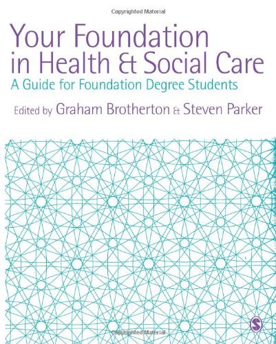 Your Foundation in Health & Social Care: A Guide for Foundation Degree Students