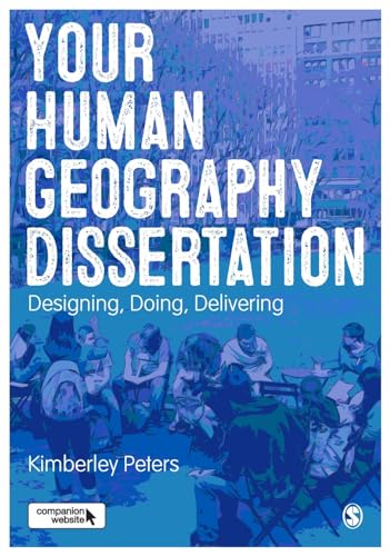 Your human geography dissertation: designing, doing and delivering