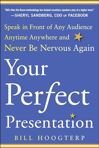 Your perfect presentation: speak in front of any audience anytime anywhere and never be nervous again - 9780071825009