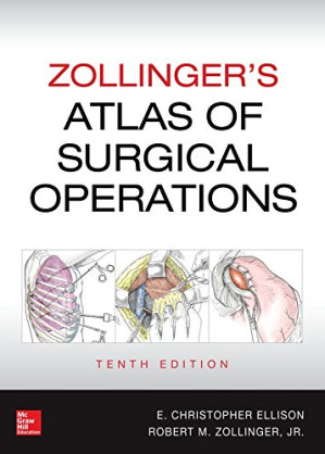 Zollinger’s Atlas of Surgical Operations By Robert Zollinger, E. Christopher Ellison