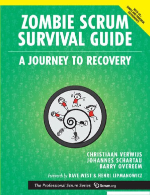 Zombie Scrum Survival Guide - Christiaan Verwijs, Johannes Schartau, Barry Overeem