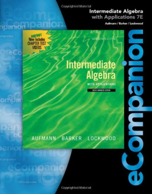 eCompanion for Intermediate Algebra with Applications, 7th Edition By Richard N. Aufmann, Vernon C. Barker, Joanne S. Lockwood