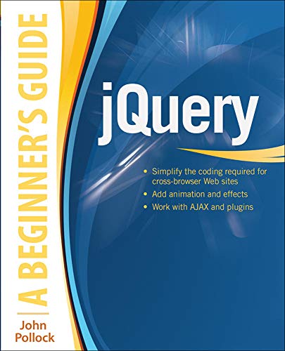 jQuery: A Beginner's Guide by John Pollock