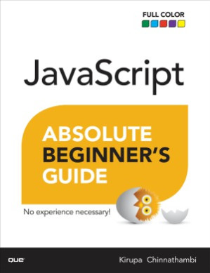 javascript Absolute Beginner's Guide - Kirupa Chinnathambi